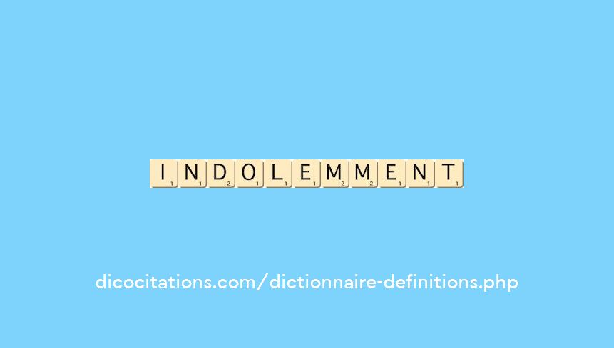 indolemment