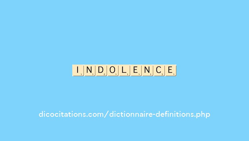 indolence