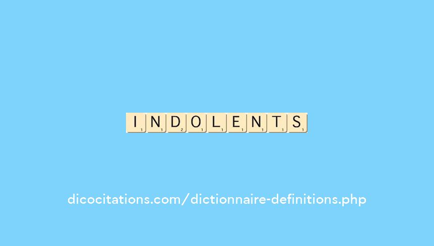 indolents indolents