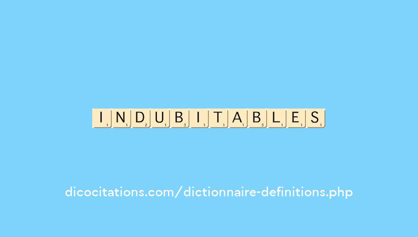 indubitables indubitables