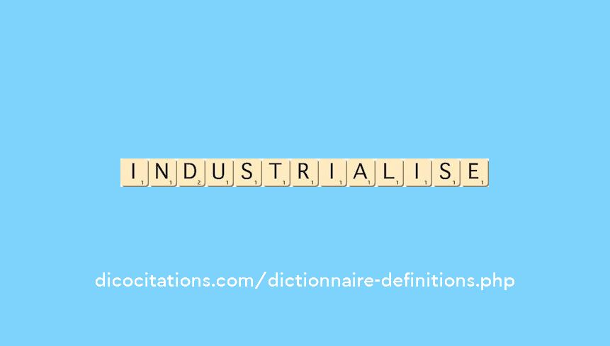 industrialise