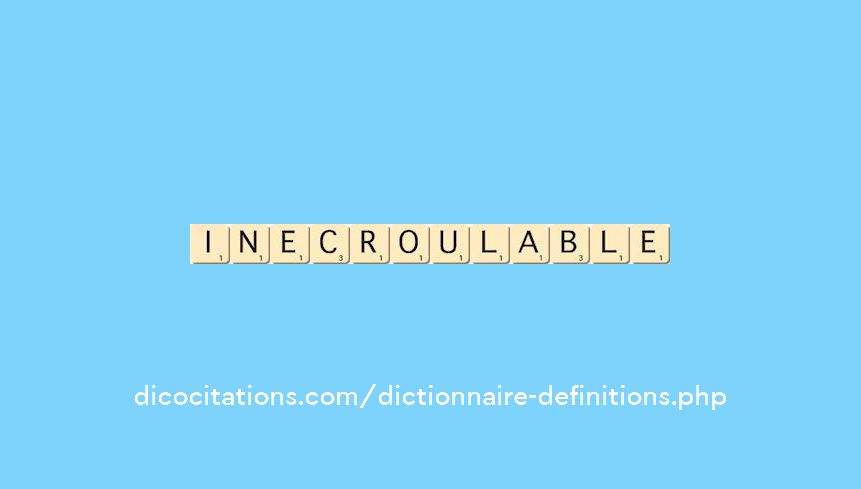inecroulable