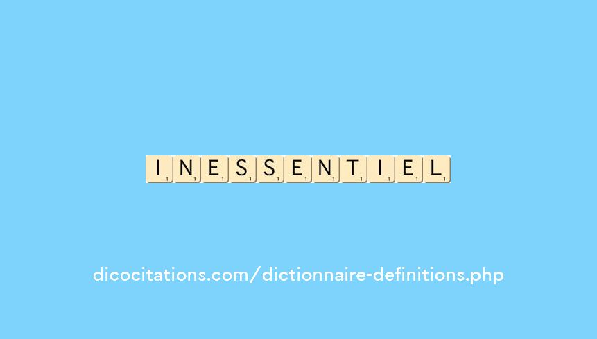 inessentiel inessentiel