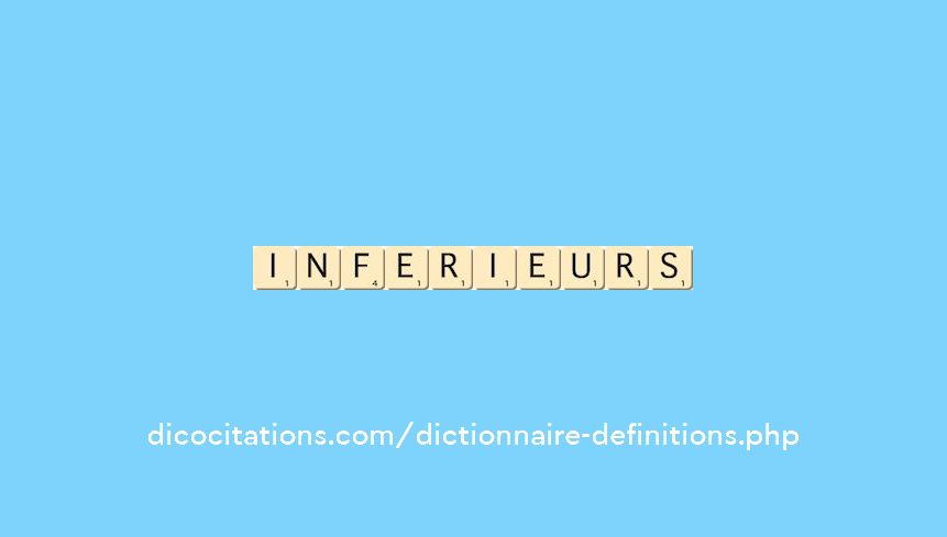 inferieurs inferieurs