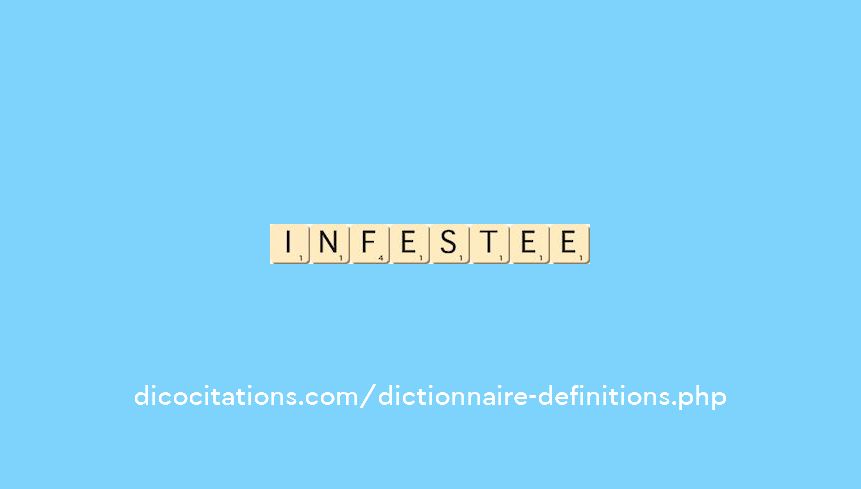 infestee infestee
