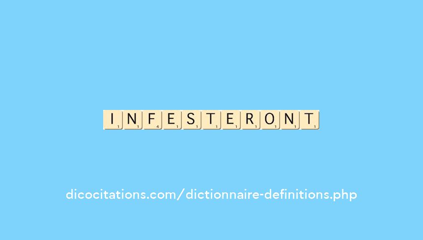 infesteront infesteront