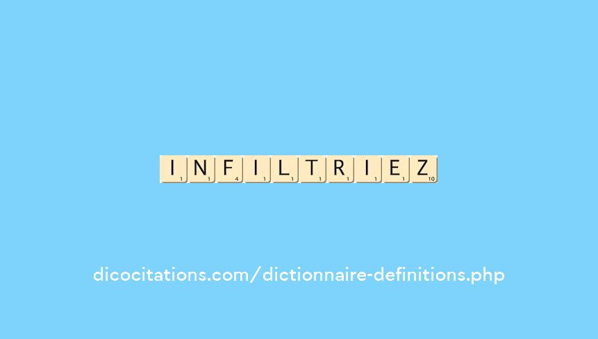 infiltriez infiltriez