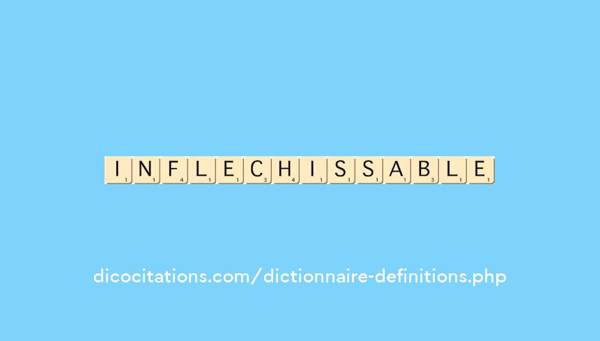 inflechissable