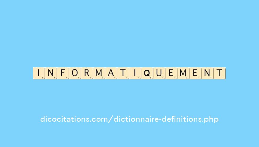 informatiquement
