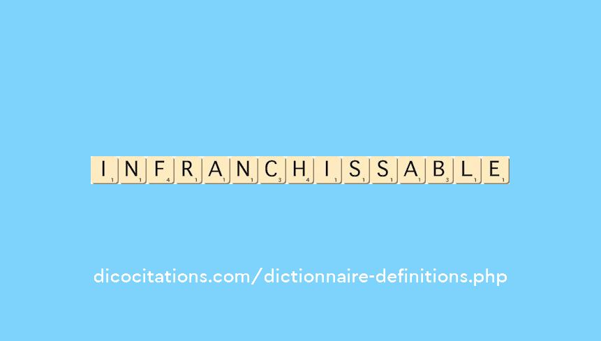 infranchissable