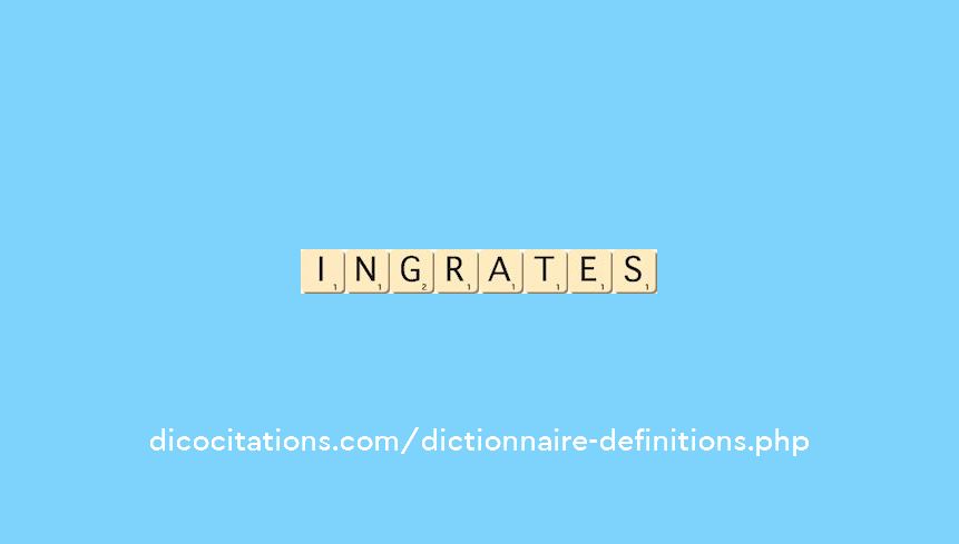 ingrates ingrates