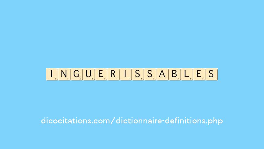inguerissables