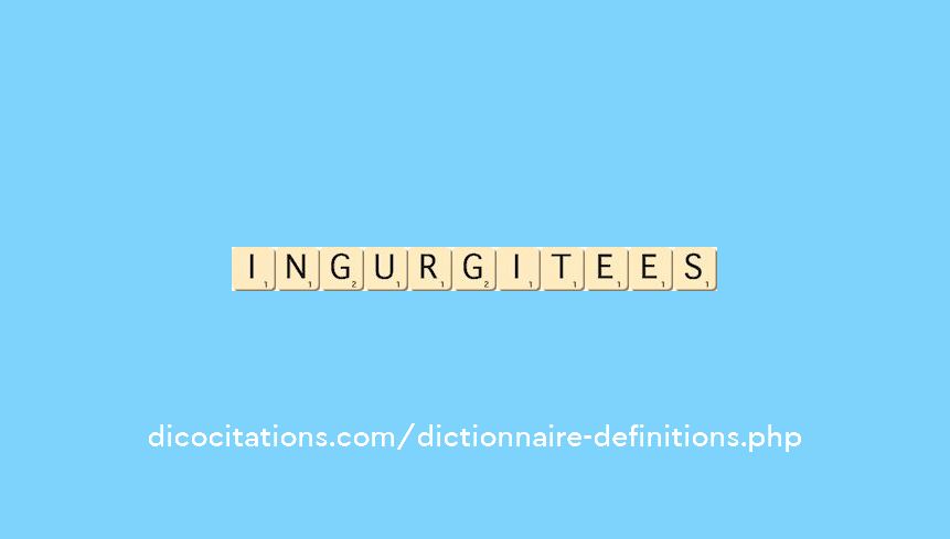 ingurgitees