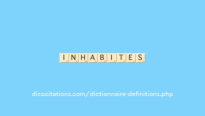 inhabites