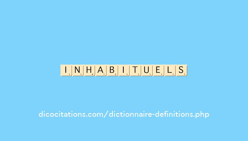 inhabituels