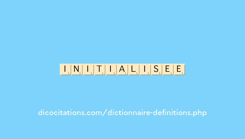 initialisee