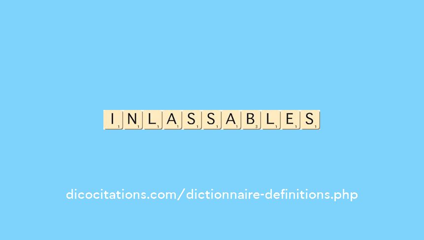 inlassables inlassables