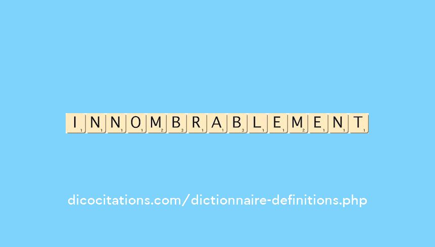 innombrablement