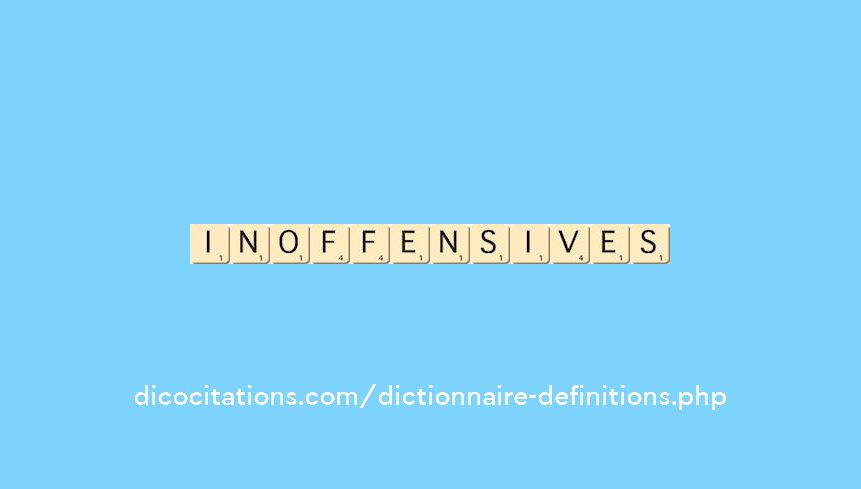 inoffensives inoffensives