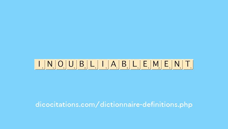 inoubliablement inoubliablement