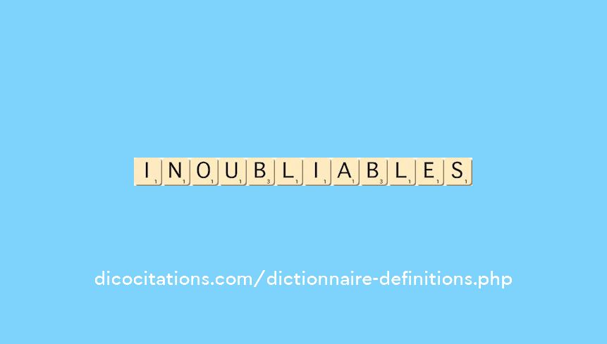 inoubliables