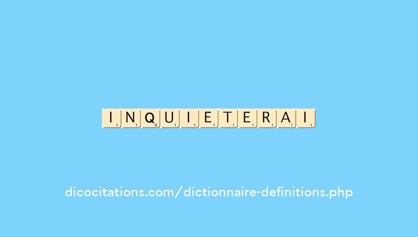 inquieterai