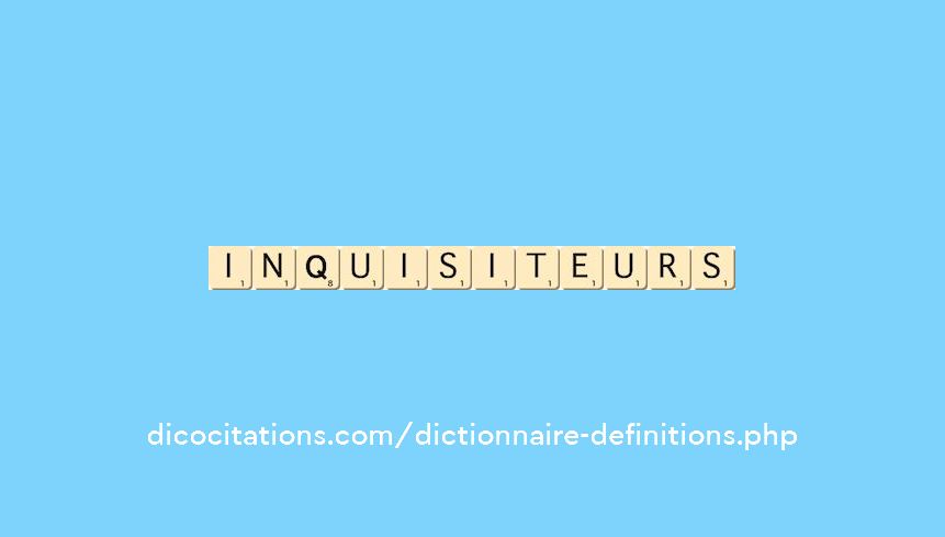 inquisiteurs