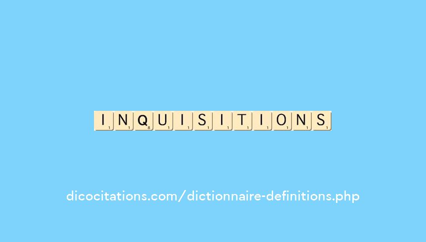 inquisitions