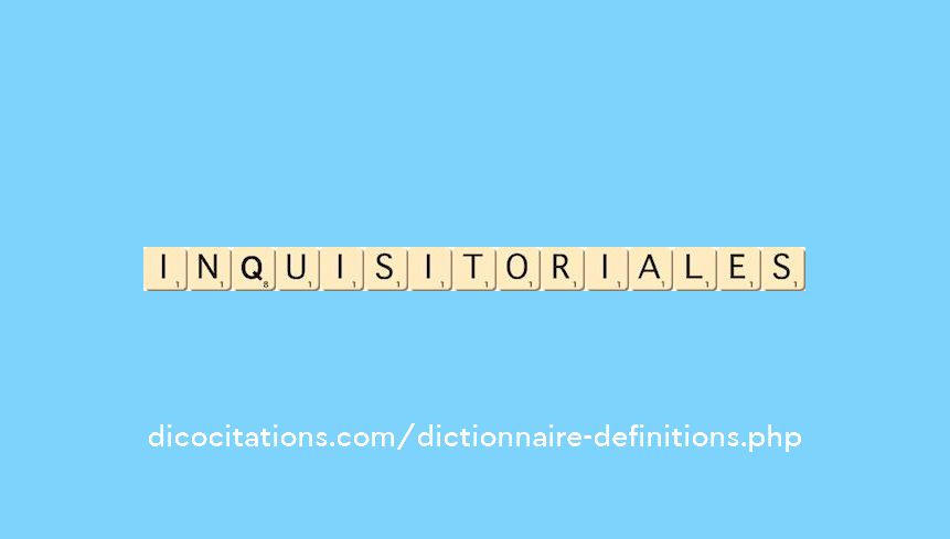 inquisitoriales inquisitoriales