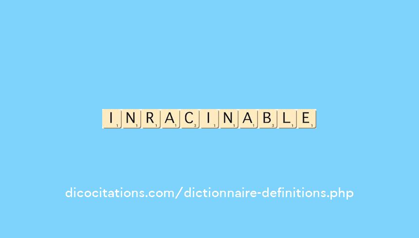 inracinable