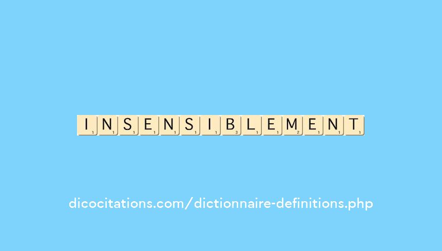 insensiblement