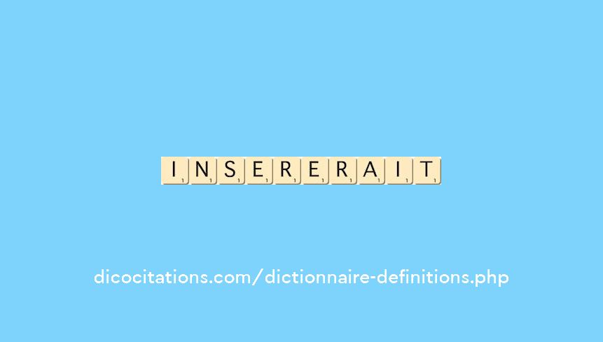insererait insererait