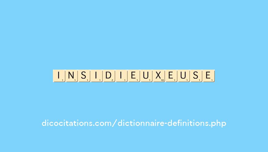 insidieux--euse