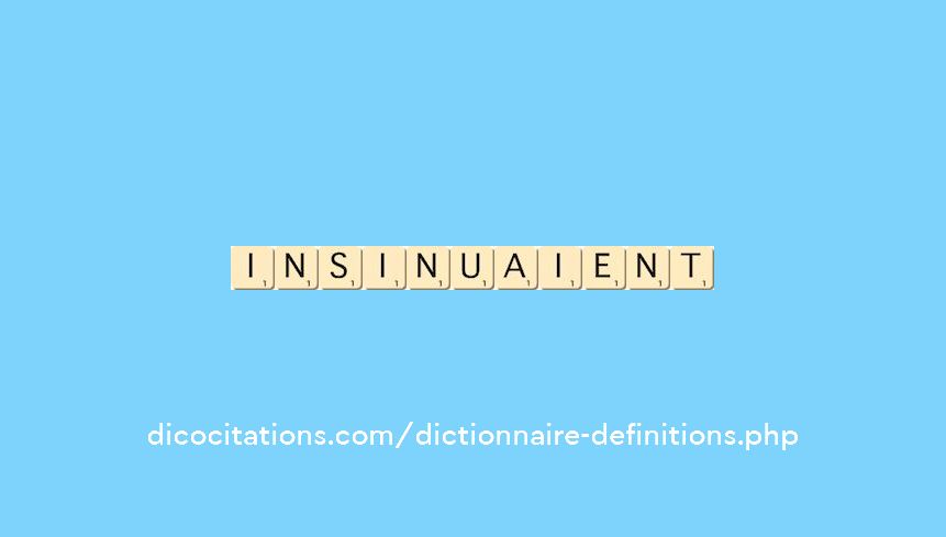 insinuaient