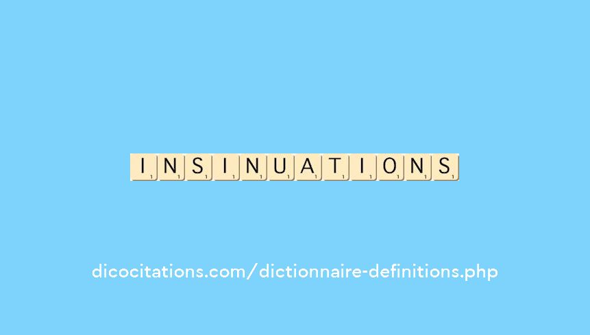 insinuations