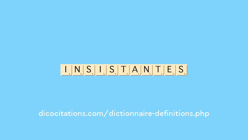 insistantes insistantes