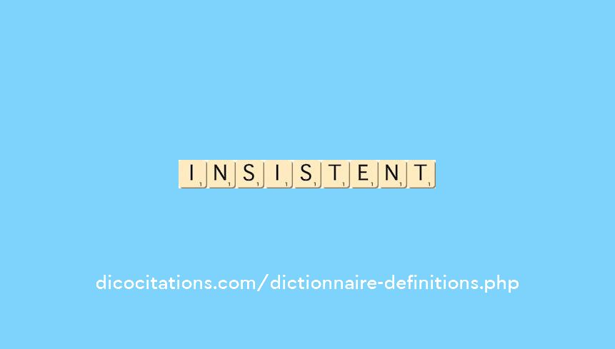 insistent insistent