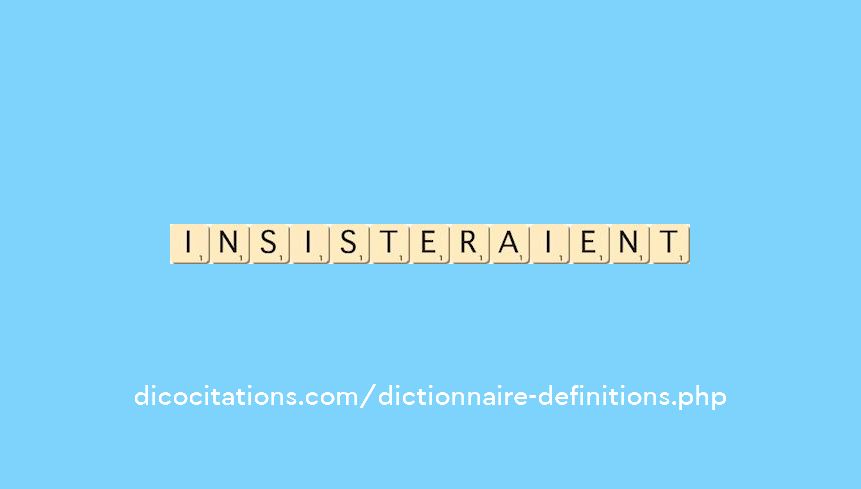 insisteraient insisteraient