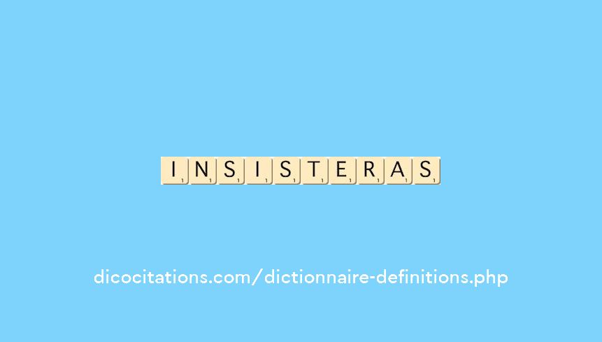 insisteras insisteras