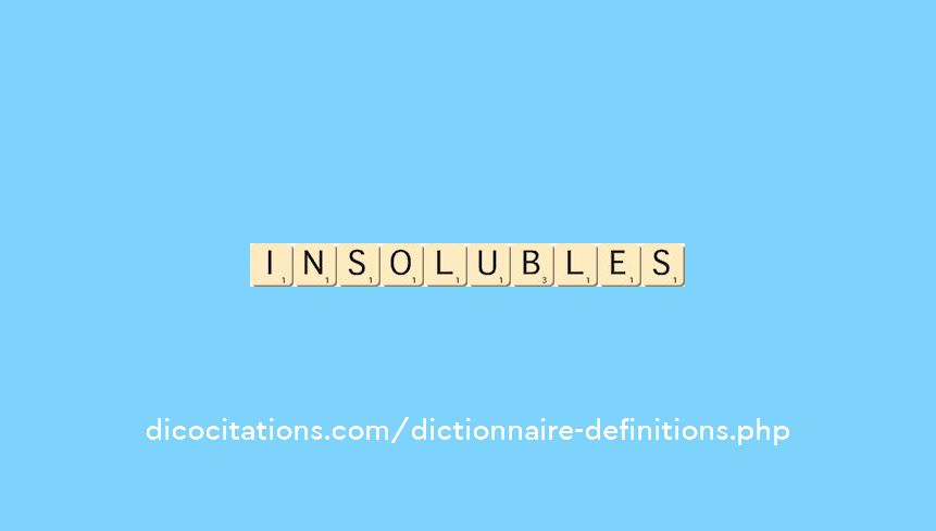 insolubles insolubles