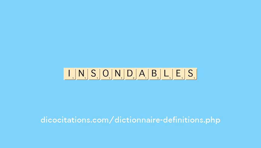 insondables