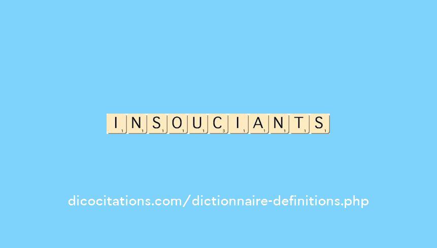 insouciants insouciants