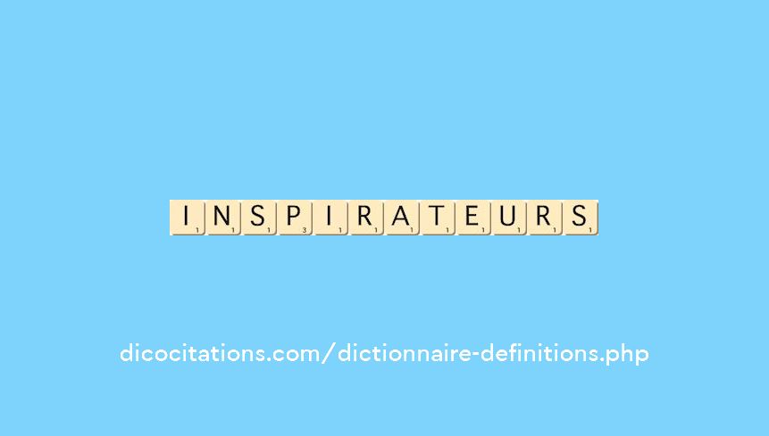 inspirateurs