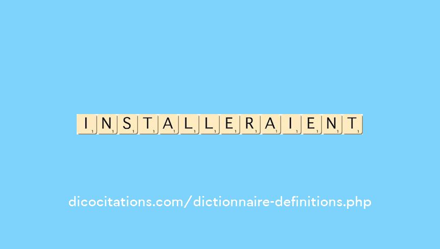 installeraient installeraient