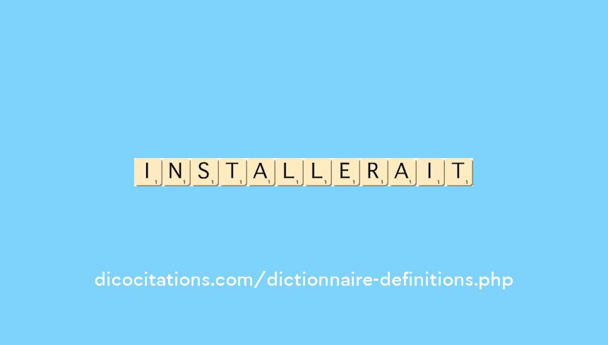 installerait