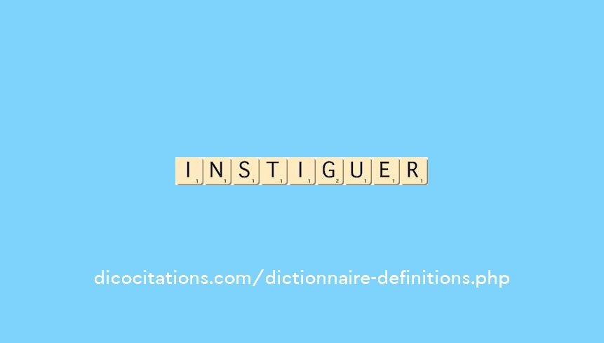 instiguer