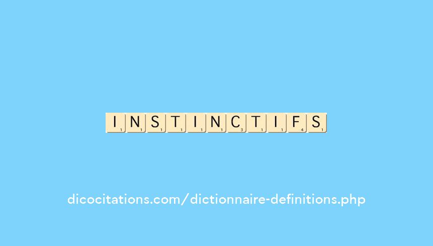 instinctifs instinctifs