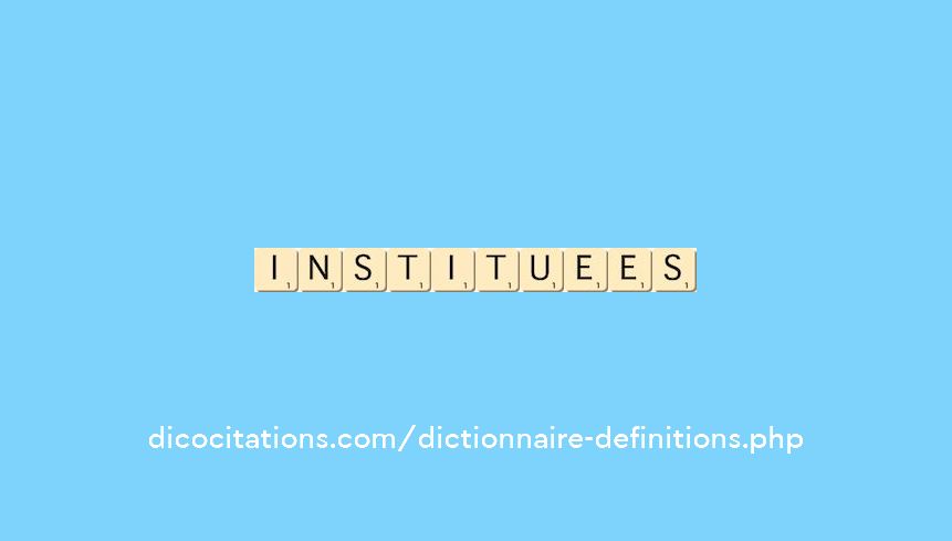 instituees instituees