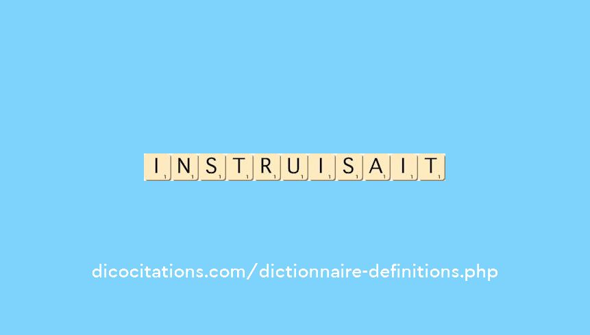 instruisait