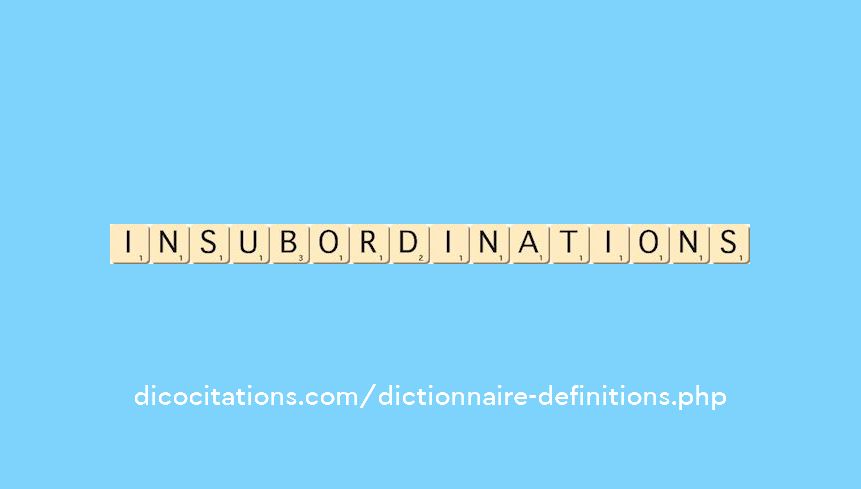 insubordinations